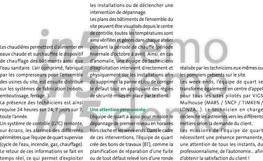 Les chaudières permettent d alimenter en eaux chaude et surchauffée le dispositif de chauffage des bâtiments ainsi qu   
